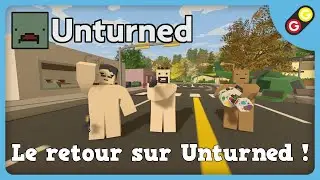Unturned - Le retour sur Unturned ! [FR]