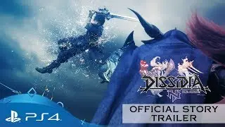 Dissidia Final Fantasy NT | Official Story Trailer | PS4