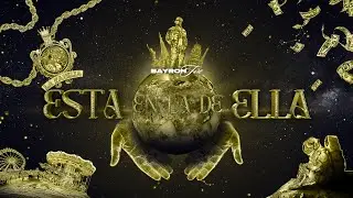 EST&Aacute; EN LA DE ELLA - BAYRON FIRE (Prod by Biol&oacute;gico - Izon - Jottv)