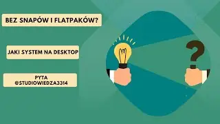 Co na desktop? (Pytanie od widza)