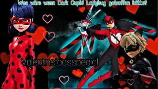 Was wäre wenn Dark Cupid Ladybug getroffen hätte? // Valentinstagsspecial // Manu's Legendary