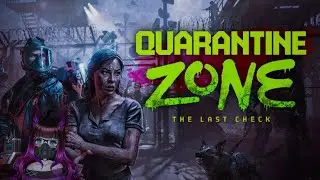 Quarantine Zone | Part 1