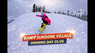 OPENING DAY 2025/2026 BANFF SUNSHINE VILLAGE