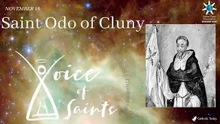 Saint Odo of Cluny | Voice of Saints | November 18 | Saints Fans Association.