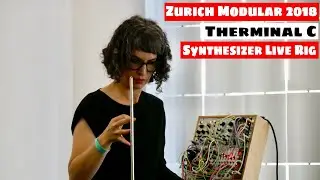 Zurich Modular 2018: Therminal C's Synthesizer Live Rig (Theremin Meets Eurorack) | SYNTH ANATOMY