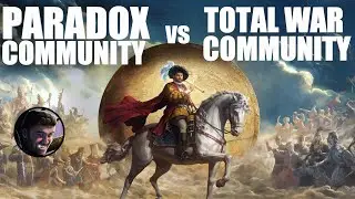 Paradox community compared to Total War community