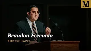 Chapel with Brandon Freeman - April 24, 2019