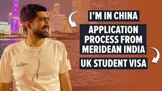 UK Student : I'm from China & UK Application process from Meridean Overseas India