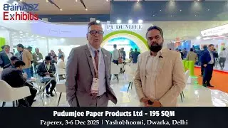 Pudumjee Paper Products Ltd at Paperex 2025 &ndash; Insight from the top, appreciation from the client.