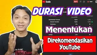 Ternyata Durasi Video Pengaruh Dapat Rekomendasi Youtube