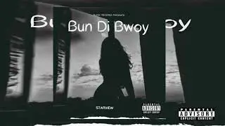 Starview - Bun di bwoy (official audio)
