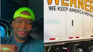 My Werner Trucking Experience (Part One) #Trucking 