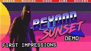 Beyond Sunset (demo) First Impressions (90s influenced RPG FPS)