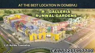 R - Galleria ( Runwal Gardens Dombivli ) , Commercial Shopping Centre For Sale , CALL 7277997700