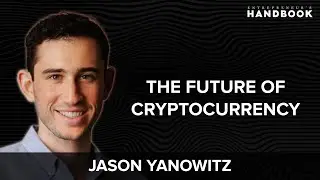 The Future of Cryptocurrency 2022 And Building Blockworks w/ Jason Yanowitz | Blockworks
