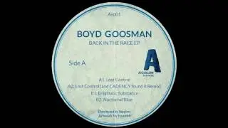 Boyd Goosman - Lost Control (and CADENCY found it Remix) [AE001]