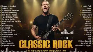 Top Classic Rock Hits Playlist Metallica Queen ACDC Pink Floyd Nirvana