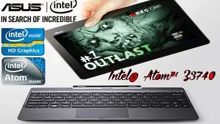 [ OUTLAST ] Intel&reg; Atom&trade; Z3740 ( 1.33 GHz up to 1.86 GHz) [ ASUS Transformer Book T100 ] GAMEPLAY