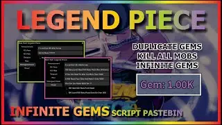 LEGEND PIECE Script Pastebin 2022 DUPLICATE GEMS | INF GEMS | INSTANT KILL ALL (EASY GEMS)