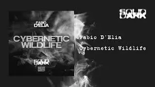Fabio D'Elia - Cybernetic Wildlife [Snippet]