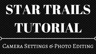 Create Star Trails the Easy Way Using Adobe Photoshop & Lightroom