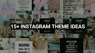 15+ instagram theme ideas| filter vsco+setting