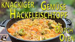 Knackiger Gemüse Hackfleischtopf aus dem Dutch Oven // Super leckeres one pot Gericht