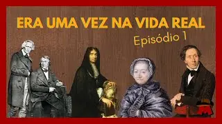 Qual &eacute; a Origem dos Contos de Fadas? | Era uma Vez na Vida Real - Epis&oacute;dio 1