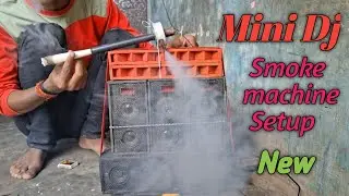 Mini Dj Smoke Machine | how to make mini dj Setup | Mini dj Pickup Loading Setup |   