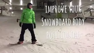 Improve your snowboard body position