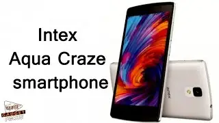 Intex Aqua Craze 4G Smartphone Launched at Rs 6190