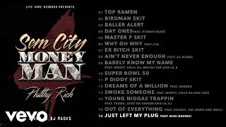 Philthy Rich - Just Left My Plug (Audio) ft. Bleu DaVinci