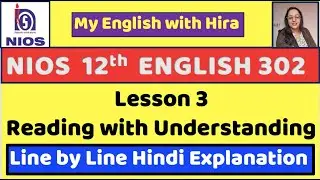 NIOS Class 12 Lesson -3 Reading with Understanding #nios #english #class12 #linebylineexplanation