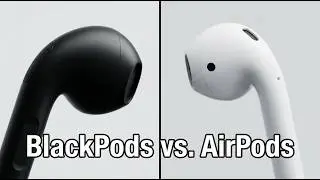 BlackPods (may never show up) - The Black Airpods Review