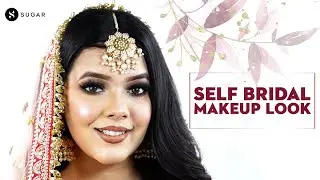 Self Bridal Makeup Tutorial | Step By Step Bridal Makeup | SUGAR Cosmetics