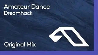 Amateur Dance - Dreamhack