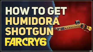 How to get Humidora Unique Shotgun Far Cry 6