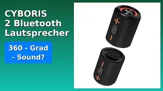 BEWERTUNG (2025): CYBORIS 2 Bluetooth Lautsprecher. WESENTLICHE Einzelheiten