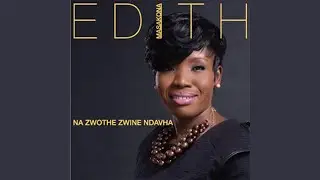 Na zwothe zwine ndavha