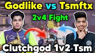 Godlike vs Tsmftx 2v4 fight in san Martin 🔥 Clutchgod vs Ninja 🇮🇳