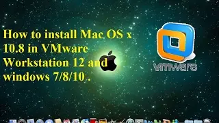 How to install Mac OS x 10 8 in VMware 12 or windows 10/7/8( Hindi)?
