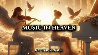 Heavenly Violin and Piano Instrumental Duet for Spiritual Meditation and Relaxation