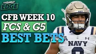 Early EXPERT College Football Week 10 FCS and G5 Bets | The Early Edge