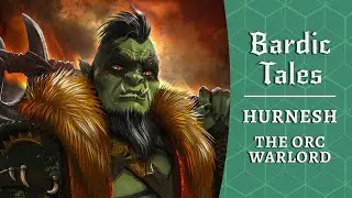 Bardic Tales: Peoples of Zyath&eacute; | Hurnesh the Orc Warlord | Composed by Martin Schroer