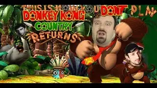 This Is How You DON'T Play Donkey Kong Country Returns