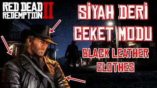 RDR2 MOD NASIL KURULUR? | DERİ CEKET MODU | BLACK LEATHER CLOTHES MOD | RED DEAD REDEMPTION 2