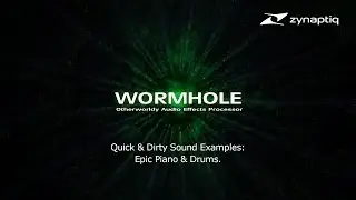 Zynaptiq WORMHOLE: Epic Piano And Drums Example