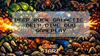Deep Rock Galactic - Deep Dive Duo (No Commentary/Full Gameplay)