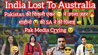 😹  Pak Media Gone Mad! India Lost to Australia, Pakistan Lost to South Africa | Full Comedy Roast