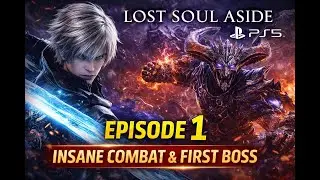 Прохождение игры Lost Soul Aside &ndash; Эпизод 1: Первый бой с боссом и демонстрация боевых действий
